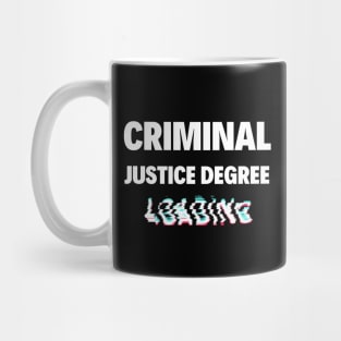 criminal justice degree loading Mug